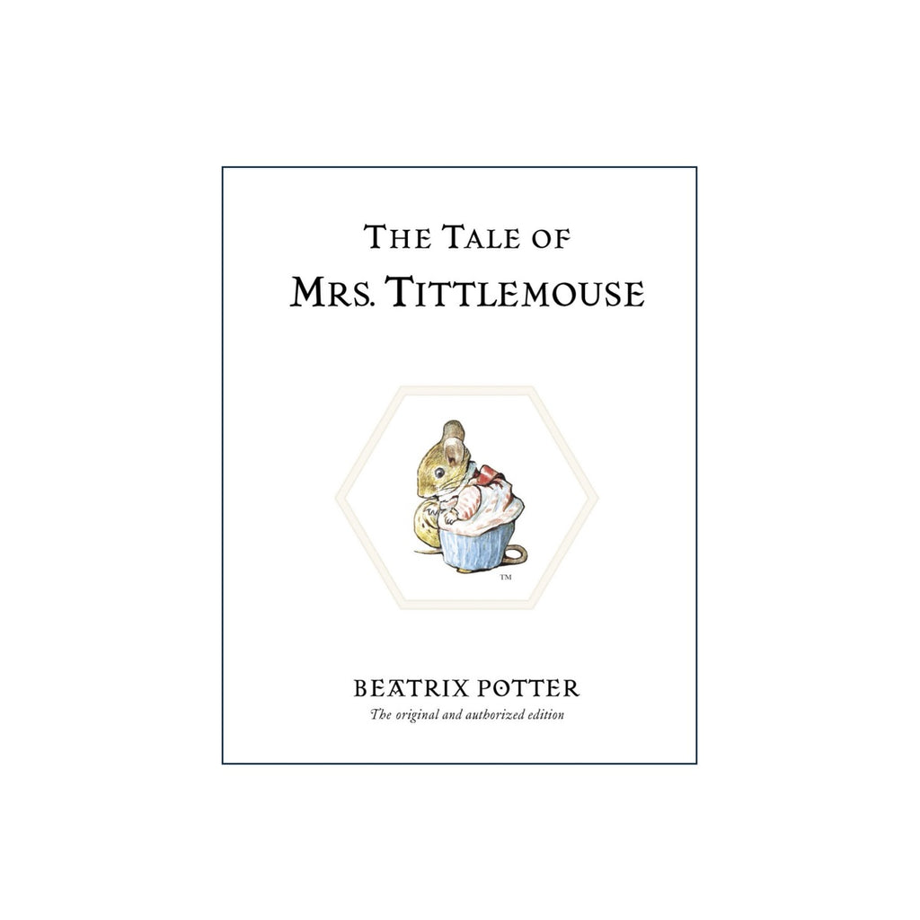Beatrix Potter · The Tale of Mrs. Tittlemouse