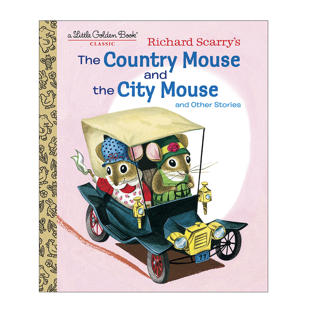 A Little Golden Book Classic: Richard Scarry's The Country Mouse and the City Mouse