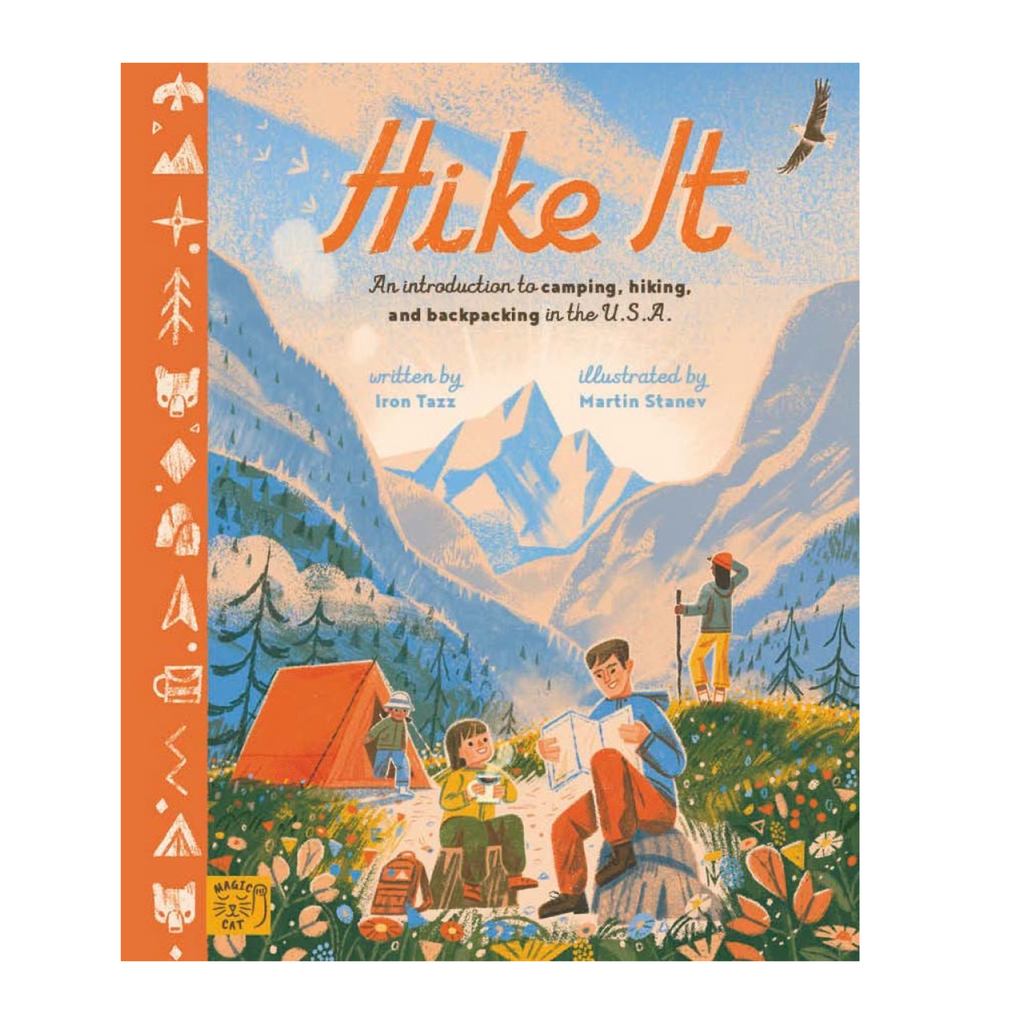 Hike It: An Introduction to Camping, Hiking, and Backpacking through the U.S.A. by Iron Tazz