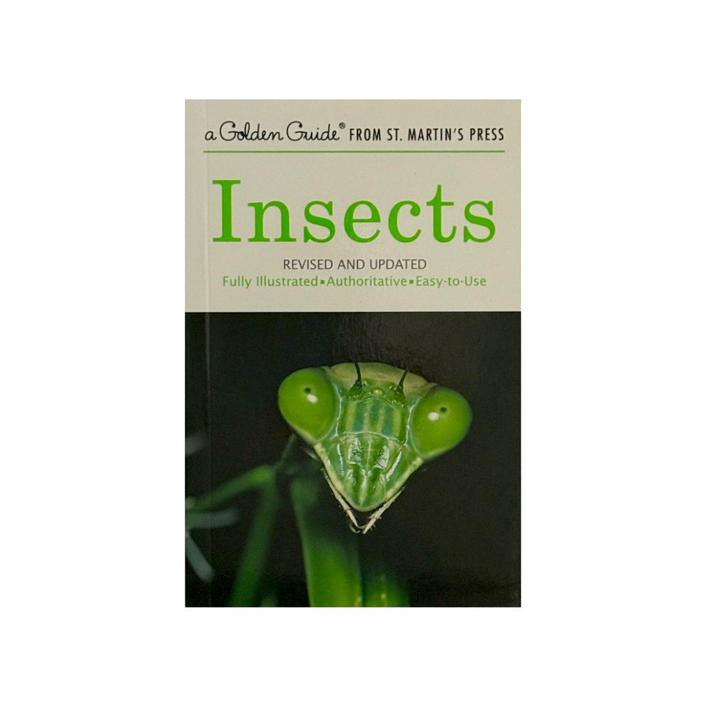 A Golden Guide to Insects · Illustrated, Authoritative Easy-To-Use Guide