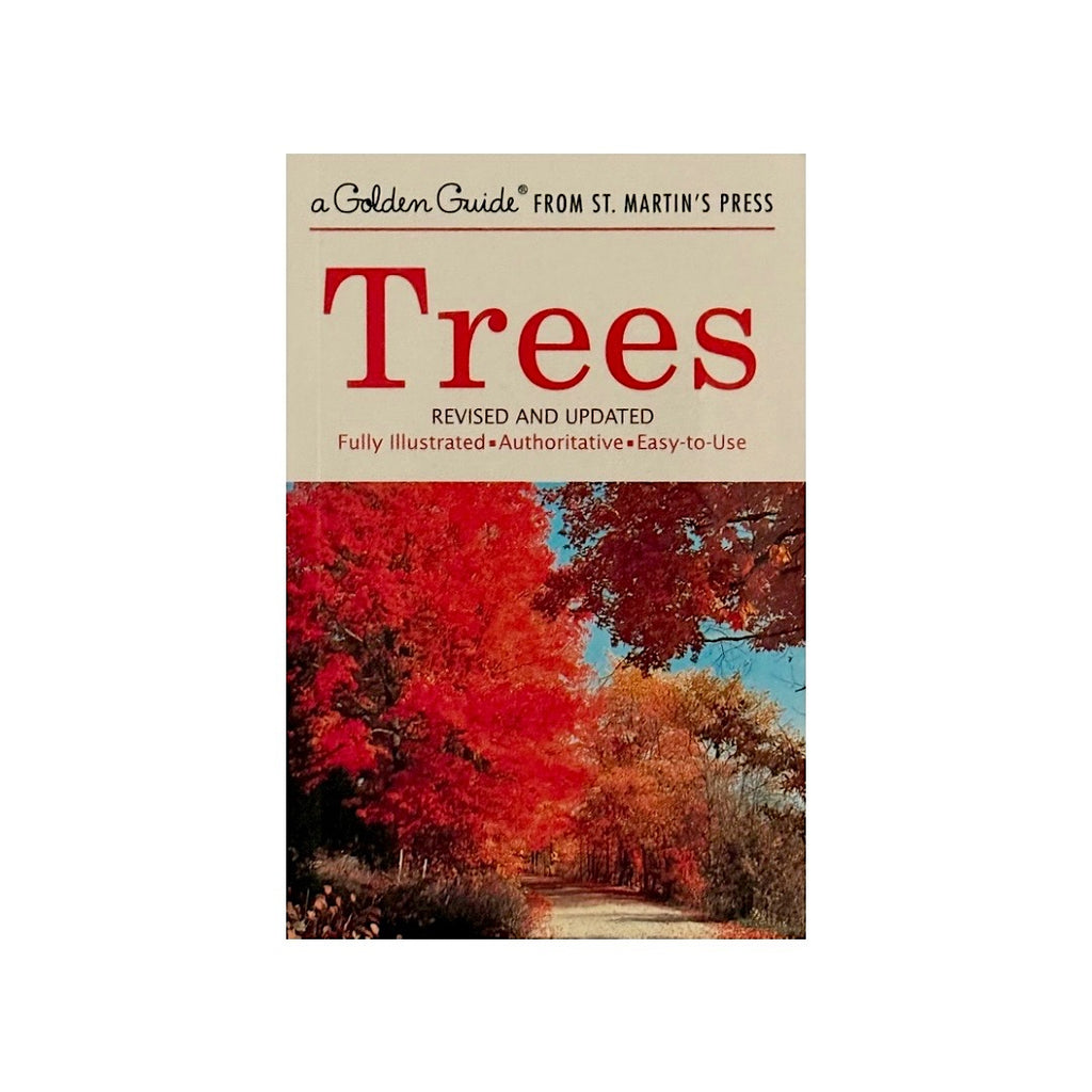 A Golden Guide to Trees · An Illustrated, Authoritative Easy-To-Use Guide