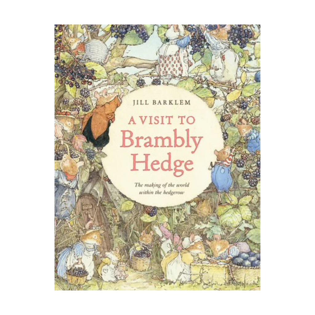 A Visit To Brambly Hedge by Jill Barklem