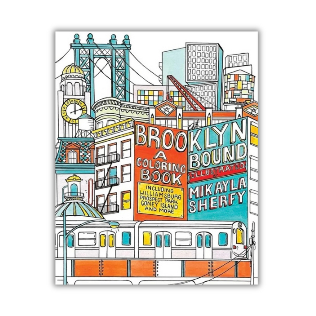 Brooklyn Bound: A Coloring Book by Mikayla Sherfy