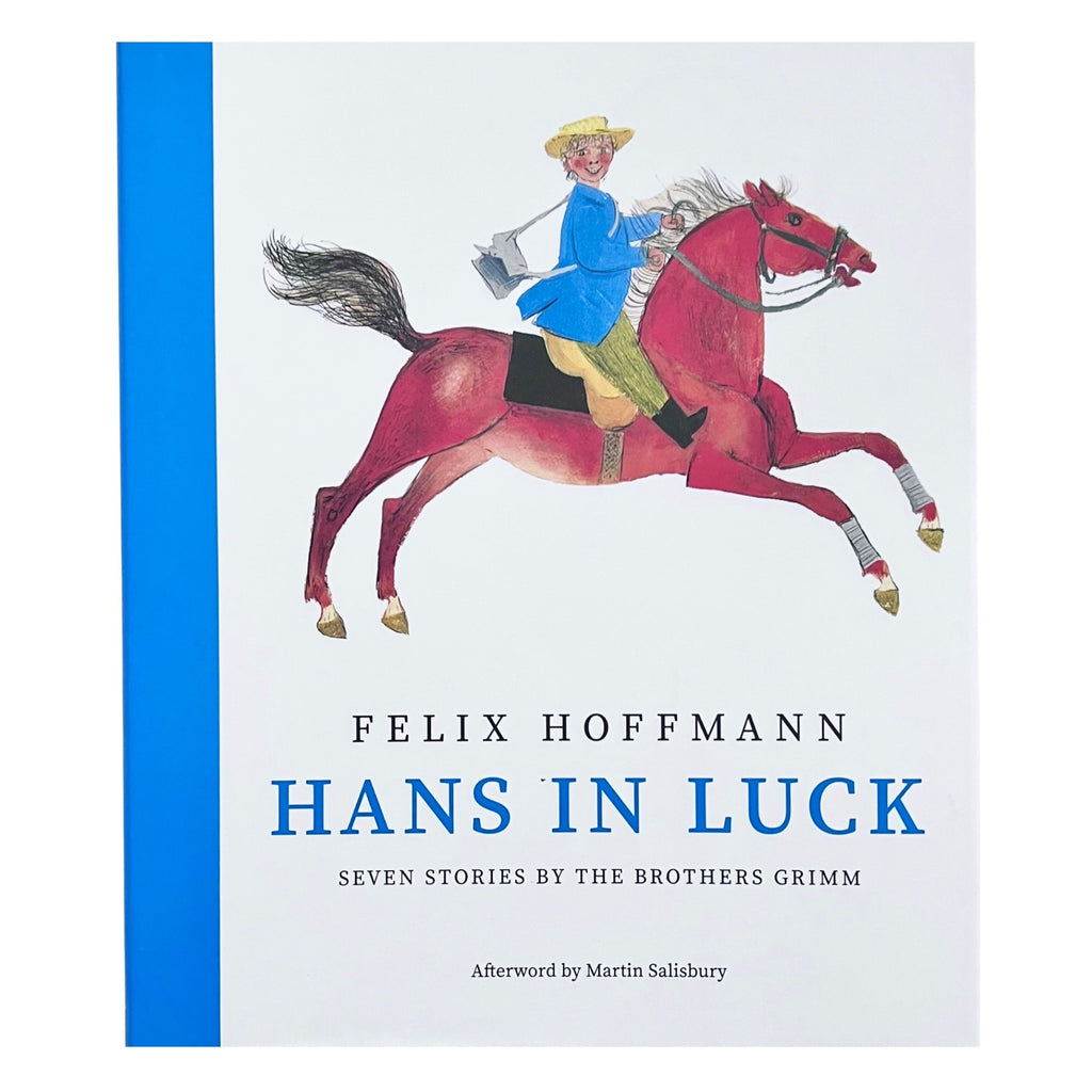 Hans in Luck Seven Stories by the Brothers Grimm by Felix Hoffmann