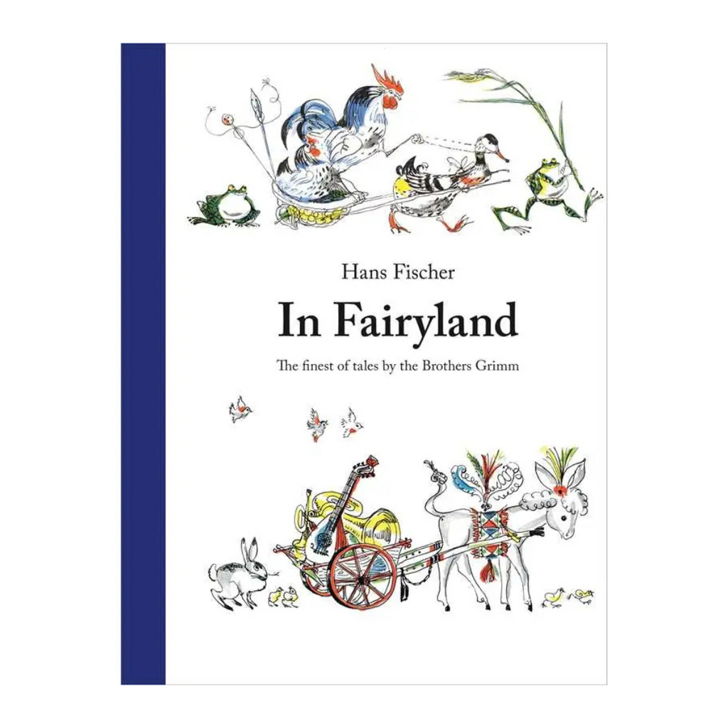 In Fairyland · The Finest Tales By The Brothers Grimm