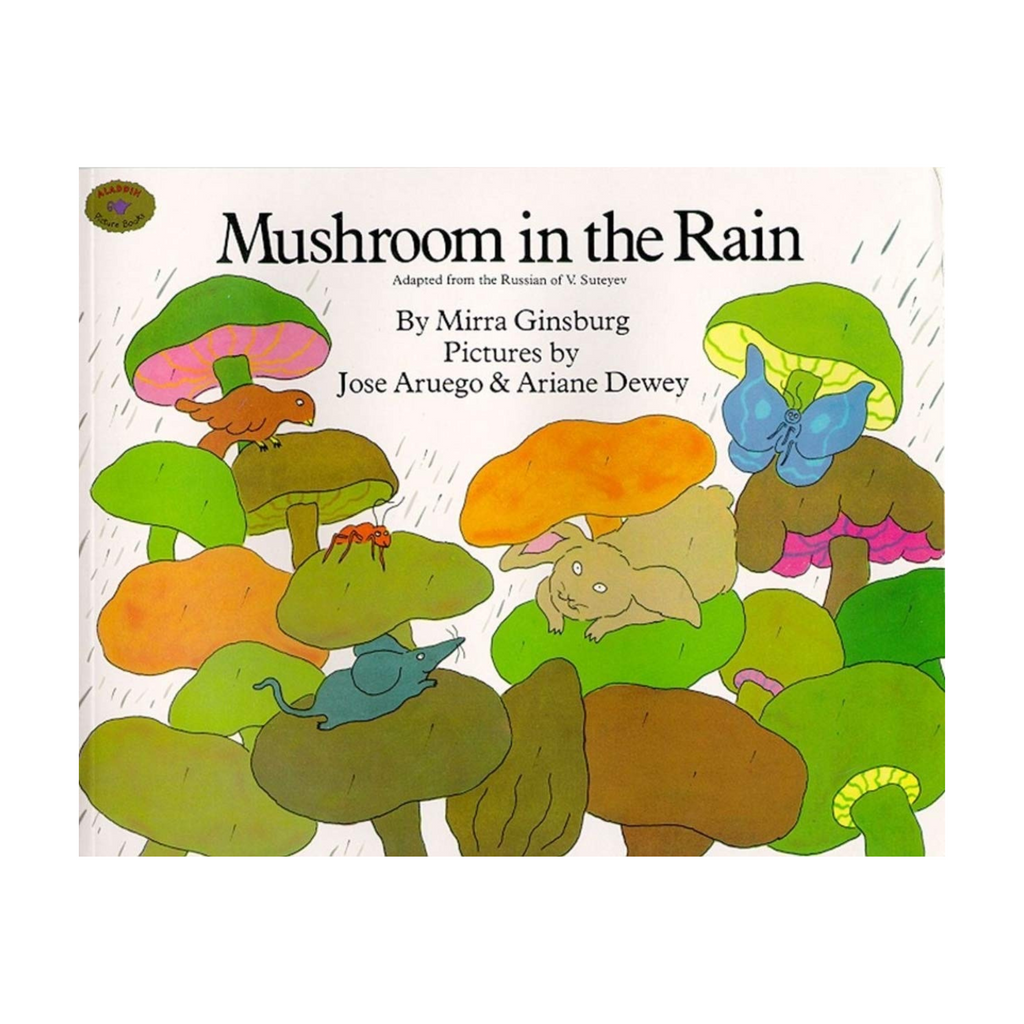 Mushroom in the Rain By Mirra Ginsburg