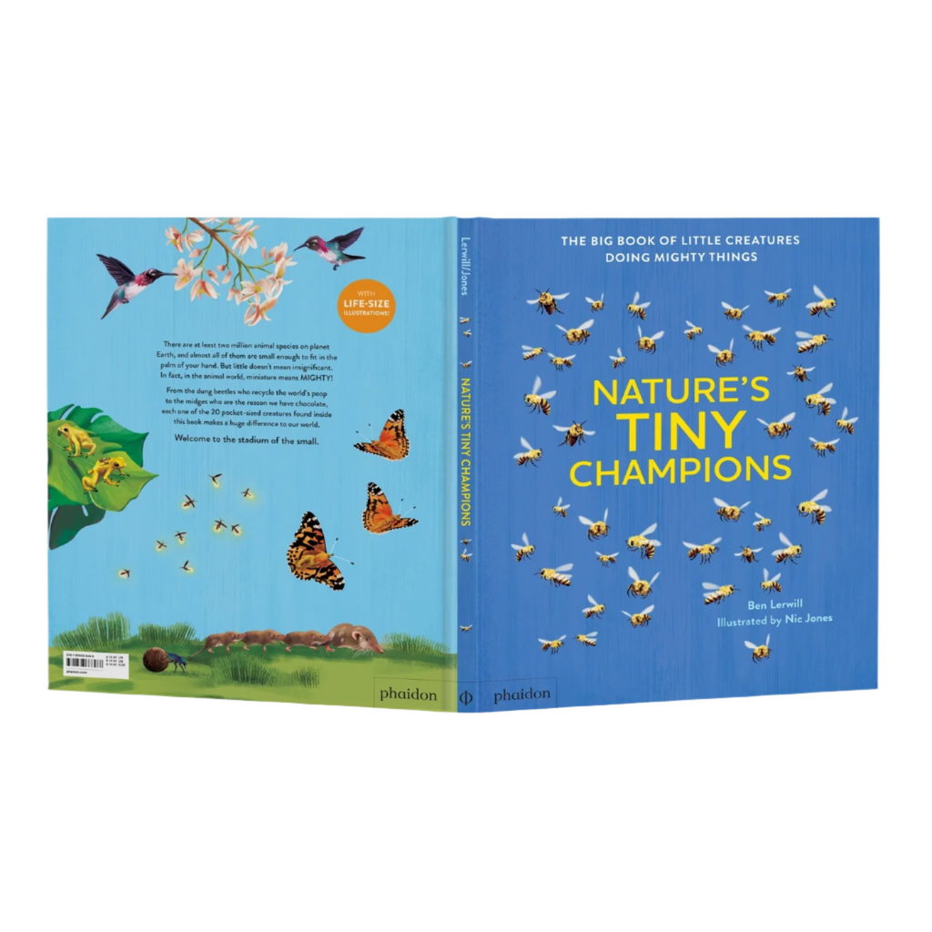 Nature's Tiny Champions: the Big Book of Little Creatures by Ben Lerwill