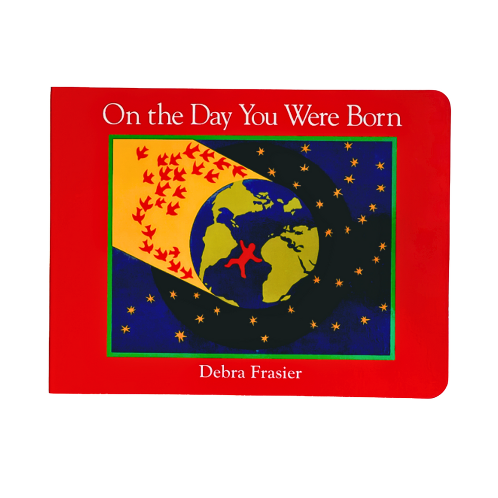 On The Day You Were Born by Debra Frasier