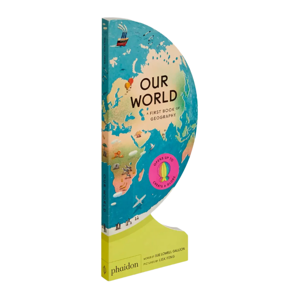 Our World: A First Book of Geography by Sue Lowell and Lisk Feng