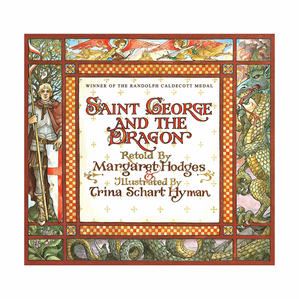 Saint George and the Dragon Retold by Margaret Hodges