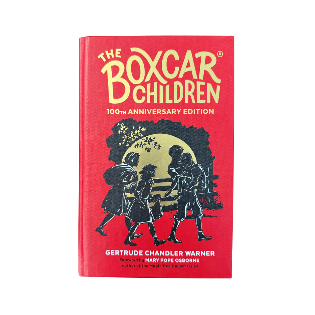 The Boxcar Children by Gertrude Chandler Warner · 100th Anniversary Edition