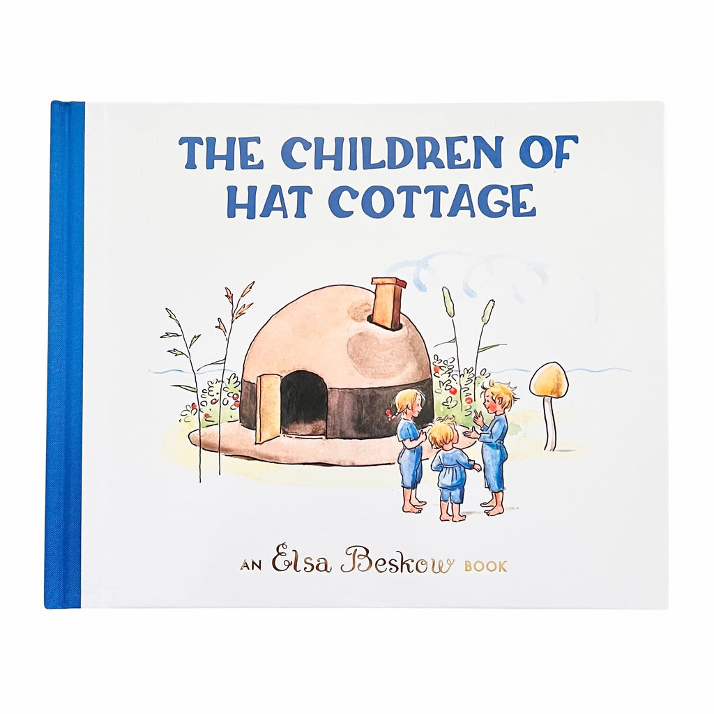 The Children of Hat Cottage by Elsa Beskow