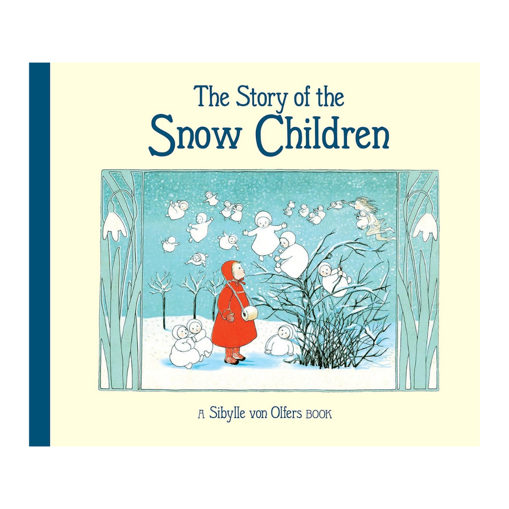 The Story of the Snow Children by Sibylle von Olfer
