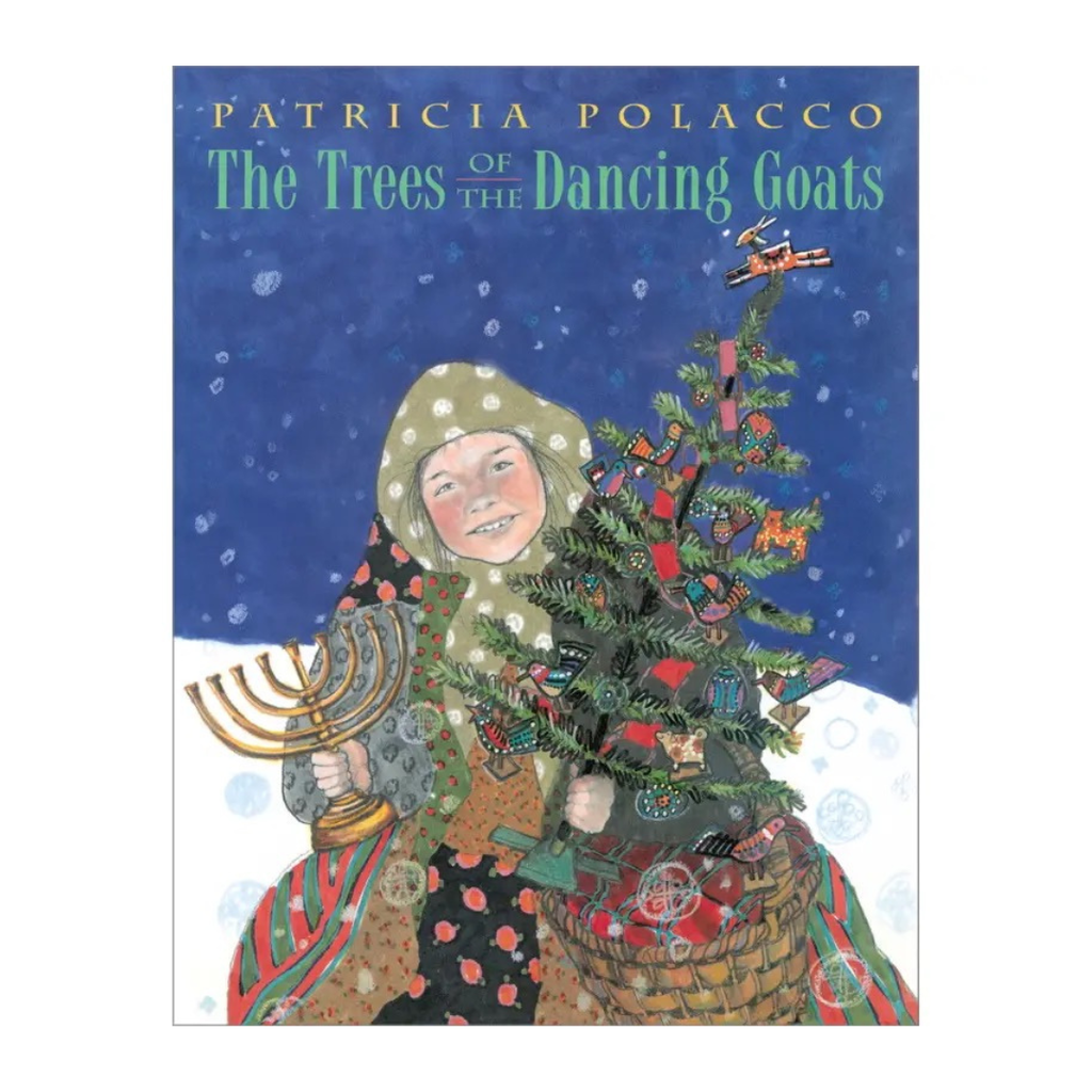 The Trees of the Dancing Goats By Patricia Polacco