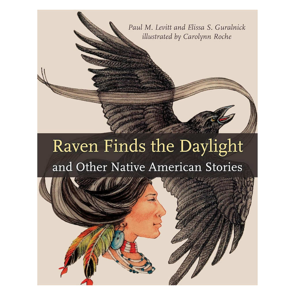 Raven Finds The Daylight and Other Native American Stories by Paul M. Levitt