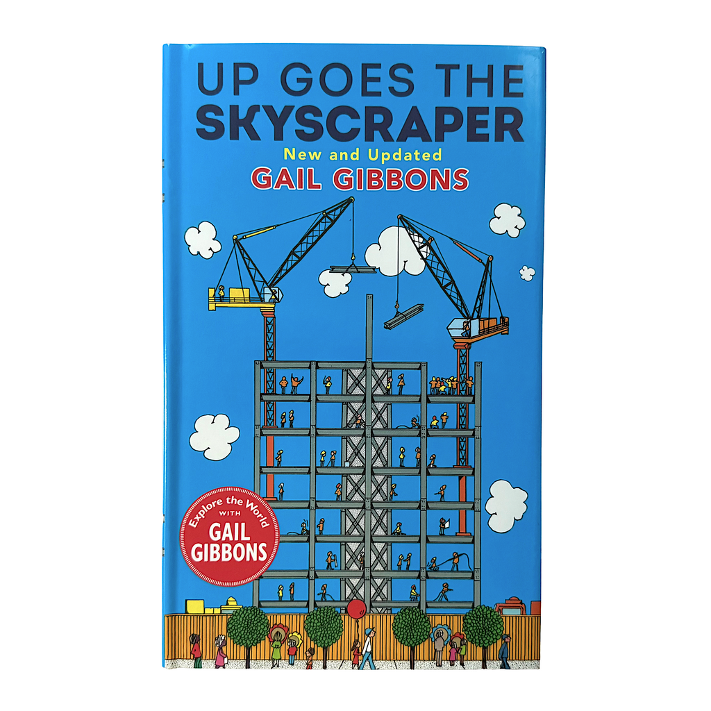 Up Goes the Skyscraper by Gail Gibbons