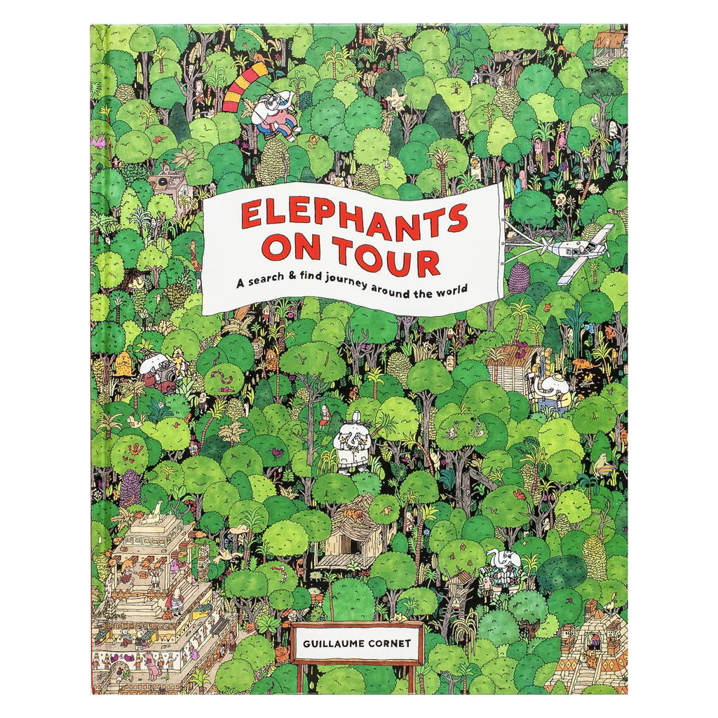 Elephants on Tour: A Search and Find Journey Around the World by Guillaume Cornet