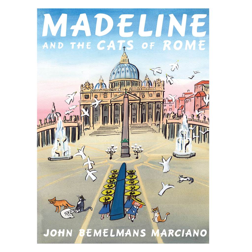 Madeline and the Cats of Rome by John Bemelmans Marciano