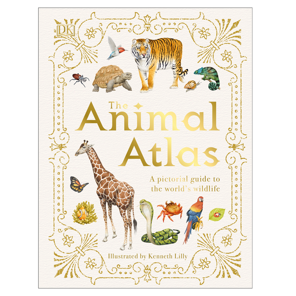 The Animal Atlas: A Pictorial Guide to the World's Wildlife by DK