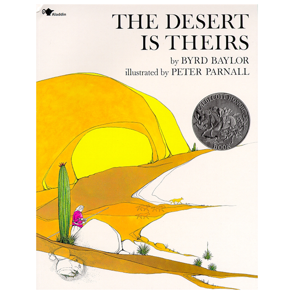 The Desert Is Theirs by Byrd Baylor
