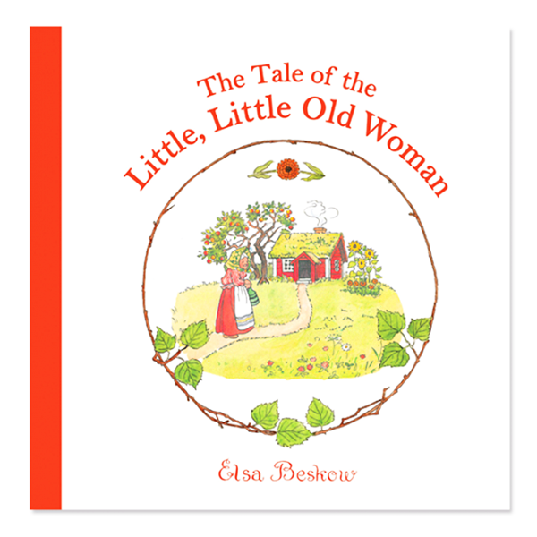 The Tale of the Little, Little Old Woman by Elsa Beskow