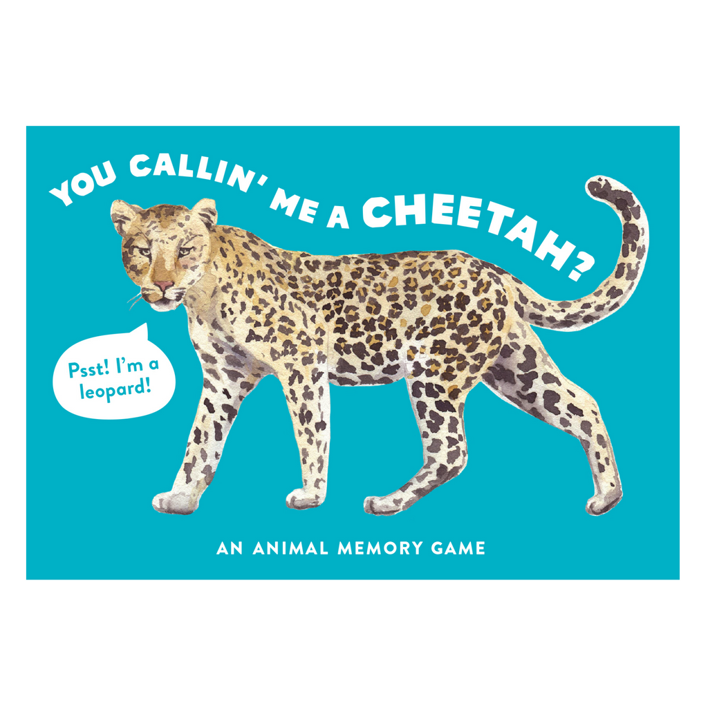 You Callin' Me a Cheetah? (Psst! I'm a Leopard!): An Animal Memory Game