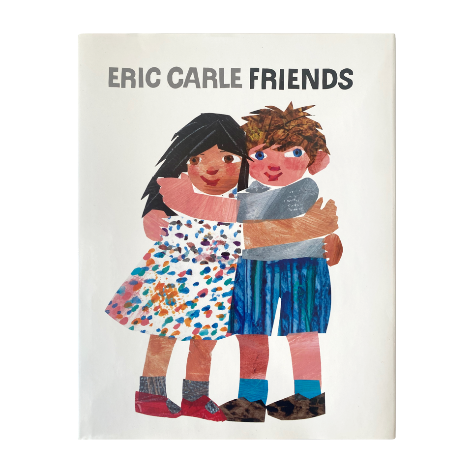 Friends by Eric Carle