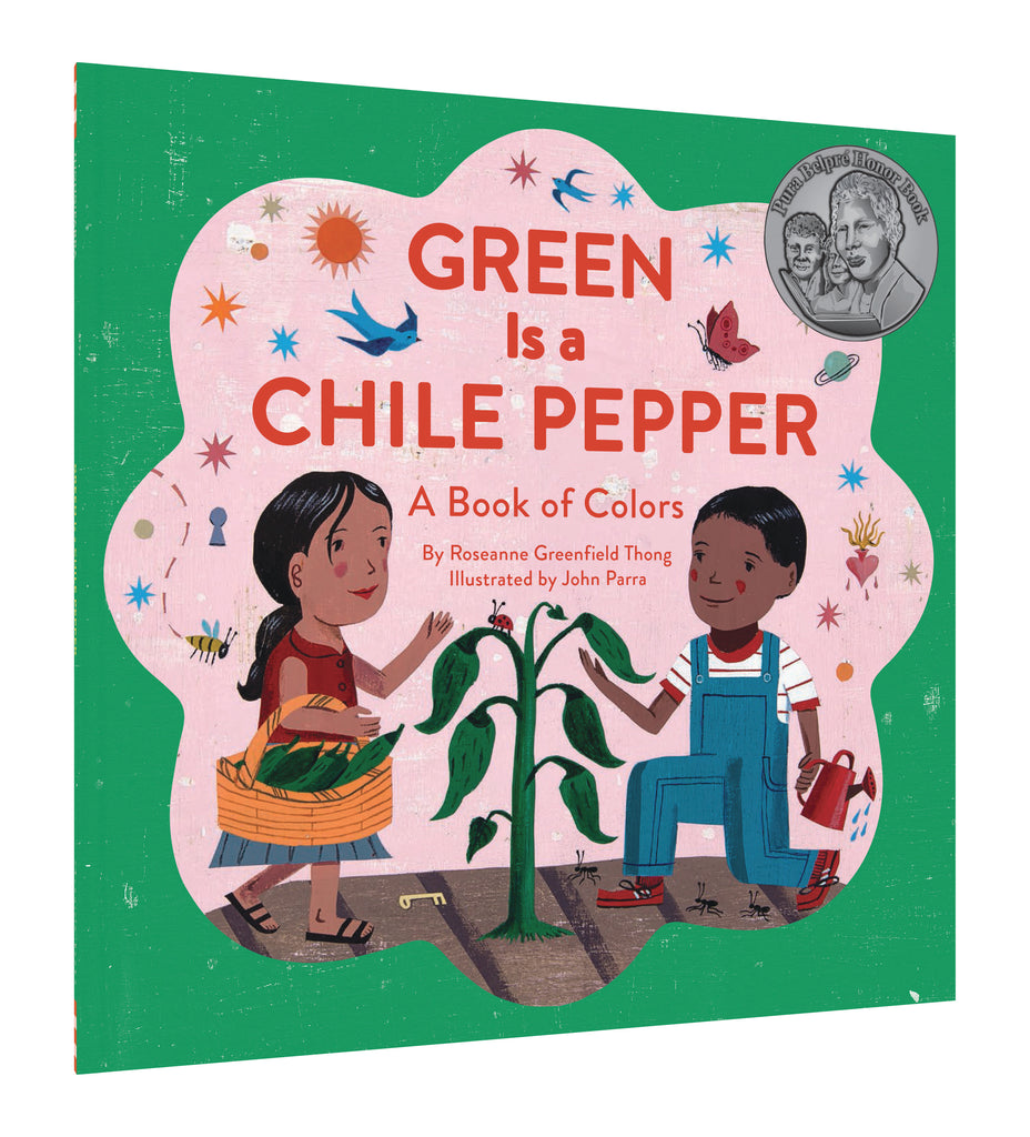 Green Is a Chile Pepper: A Book of Colors by Roseanne Greenfield Thong and John Parra