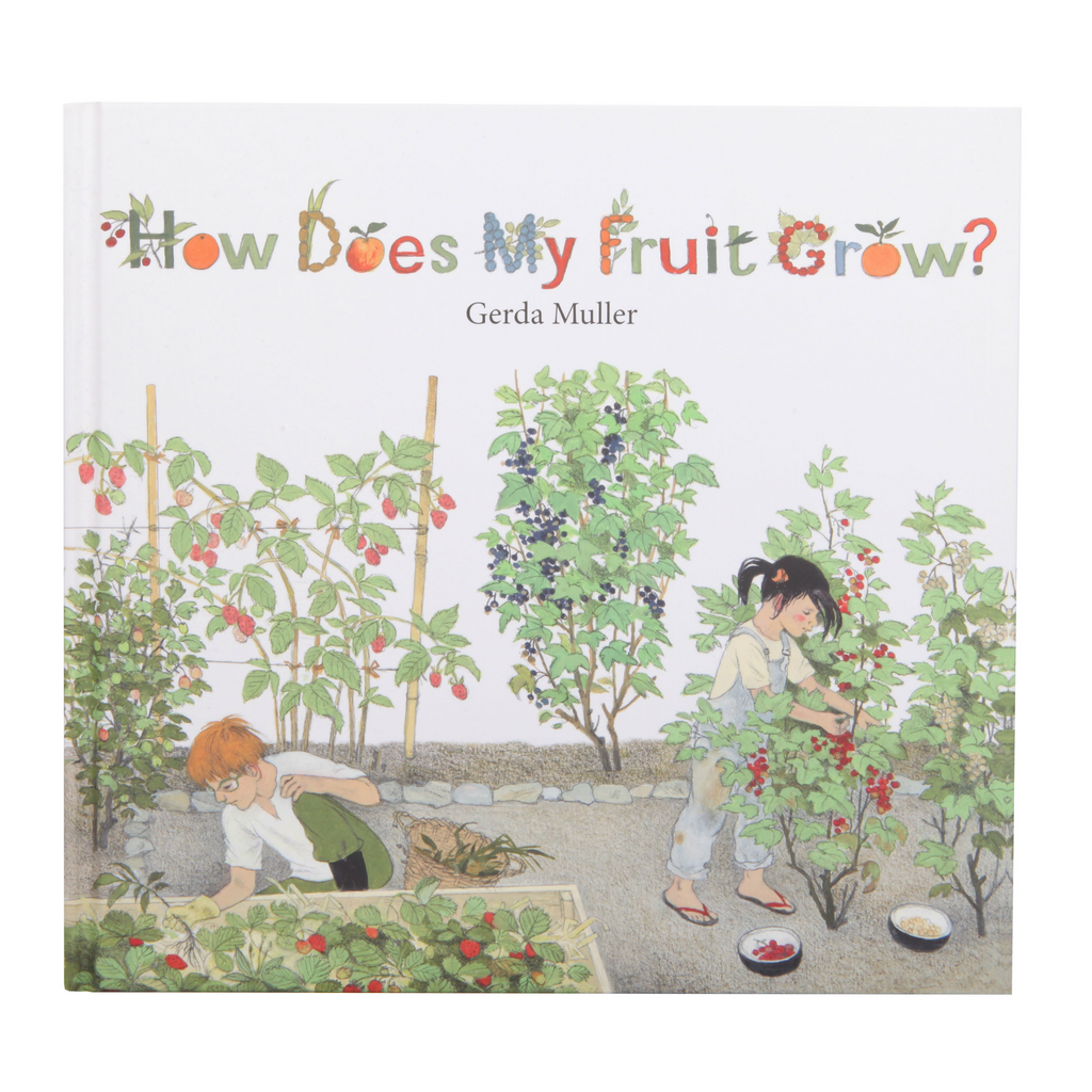 How Does My Fruit Grow by Gerda Muller