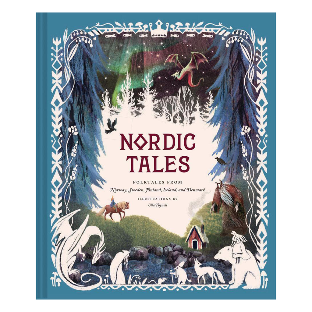 Nordic Tales: Folktales from Norway, Sweden, Finland, Iceland, and Denmark Illustrated by Ulla Thynell