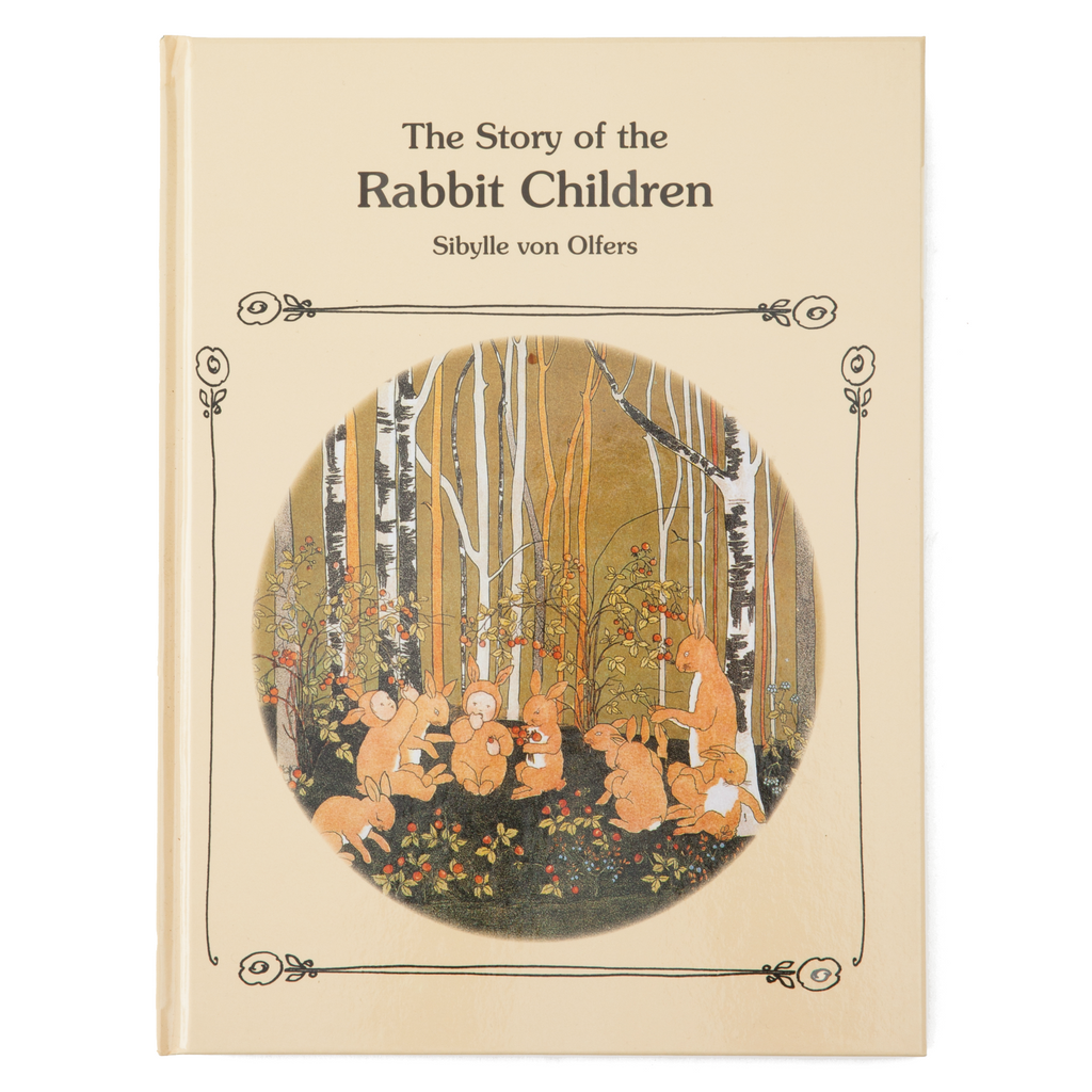 The Story of Rabbit Children by Sibylle von Olfers