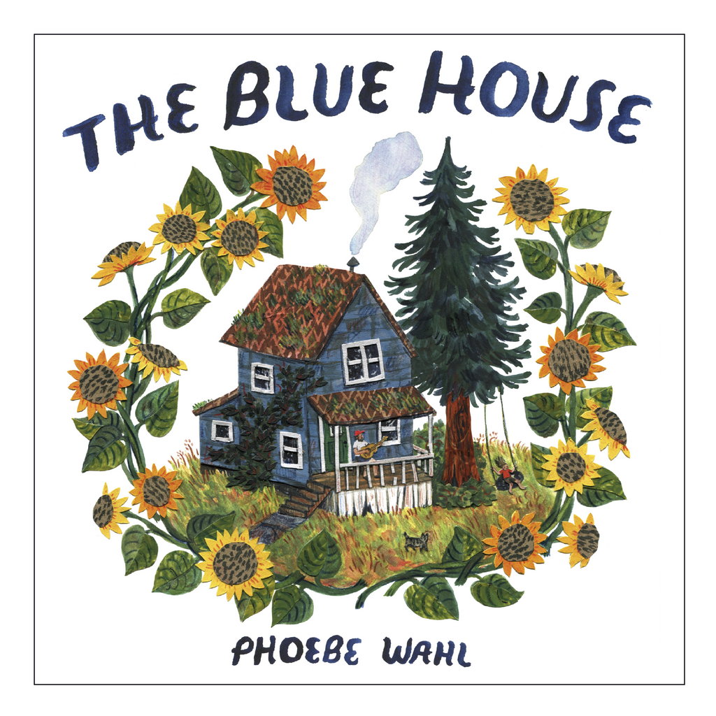 The Blue House by Phoebe Wahl
