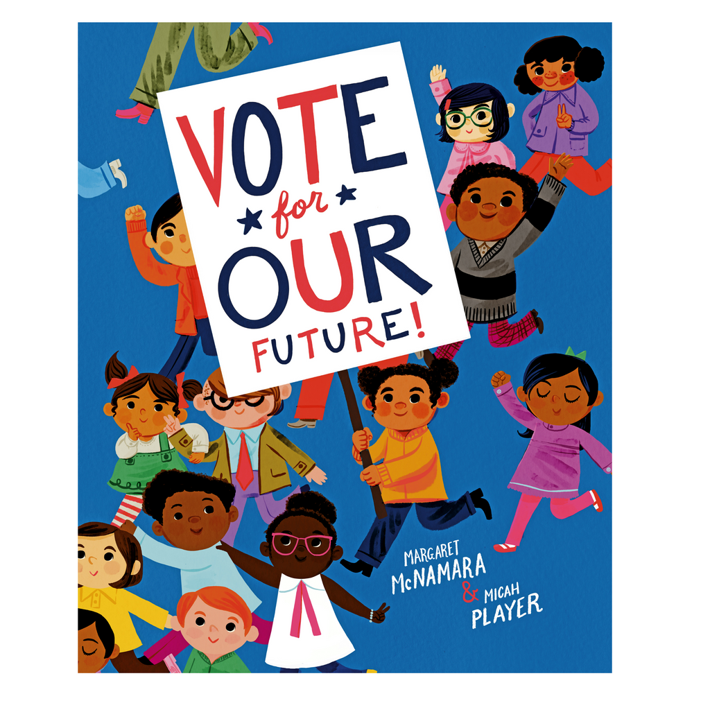 Vote For Our Future by Margaret McNamara